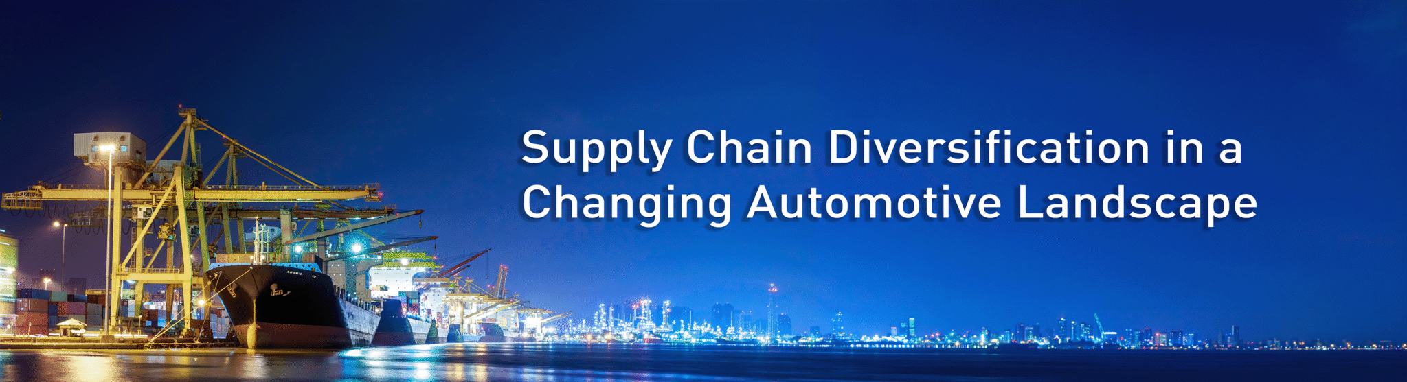Supply Chain Diversification In Changing Automotive Landscape Header Image
