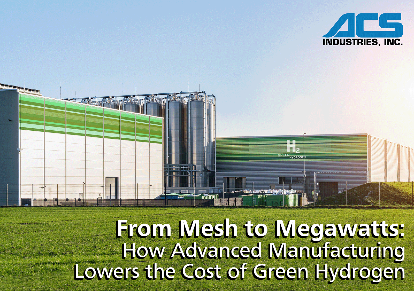 From Mesh to Megawatts: How Advanced Manufacturing Lowers the Cost of ...